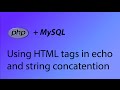 PHP & MySQL Tutorial 3 - Echo HTML and string concatention