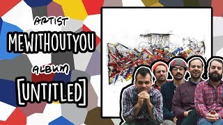 mewithoutYou - [Untitled] LP // Track-by-Track Analysis and Review