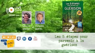 Les 5 étapes pour parvenir à la guérison - Jacques Martel