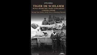 Askeri Tarih Kitapları 18 - Kara Kuvvetleri Tank sınıfı Otto Carius otobiyografisi 2. Dünya Savaşı