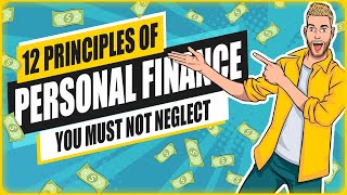 TOP 12 Principles of Personal Finance: Learn How to Live a Financially Independent Life