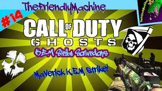 Call of Duty Ghosts - K.E.M strike Saturdays ~ Episode: 14 ("Maverick K.E.M strike")!