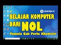 Cara belajar Komputer dari Nol Cepat dan mudah