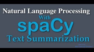 Text Summarization in SpaCy and Python