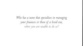 Public Trustee can manage your finances or those of a loved one, when you are unable to do so.