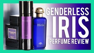 IRIS PERFUMES: GENDERLESS IRIS FRAGRANCES REVIEW