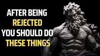 THE ART OF RESILIENCE|These Strategies to Turn REJECTION into Triumph|Stoicism