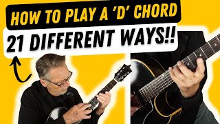 How To Play a 'D' Chord 21 Different Ways on Guitar!