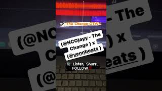 (@ NCOjayy - The Change) X (@yennbeats )