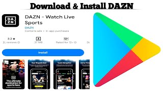 How to Download and Install DAZN App on the Android Device