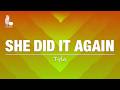 Tyla - SHE DID IT AGAIN ft. Zara Larsson (Lyric Video)