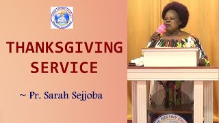 THANKS GIVING  SUNDAY SERVICE #PR. SARAH SEJJOBA 15-12-2024