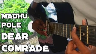 Madhu Pole, Kadalalle  FIngerstyle Guitar Cover - Dear Comrade