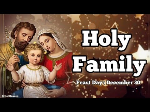 The Feast Of The HOLY FAMILY || Feast Day : December 30 - YouTube