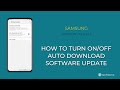 How to Turn On/Off Auto download Software Update over Wi-Fi - Samsung [Android 11 - One UI 3]