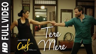 Full Video:  Tere Mere Song | Chef | Saif Ali Khan | Amaal Mallik feat. Armaan Malik | T-Series