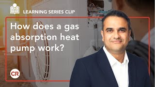 How does a gas absorption heat pump work?