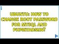 Ubuntu: How to change root password for mysql and phpmyadmin?