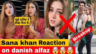 Sana khan reaction on breakup with danish alfaz | Danish alfaz and sana khan breakup.