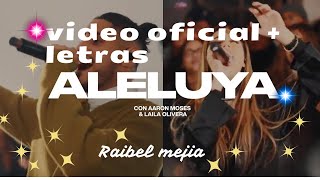 aleluya Aaron moses ft lalia olivera ( video litryc + video ofifcial )