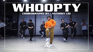CJ "Whoopty" Choreography by Anthony Lee