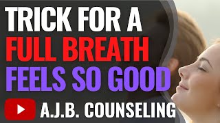 How To Get A Satisfying Breath (Incomplete Yawns | Anxiety | Stress)