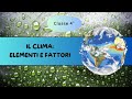 Il clima: elementi e fattori - Scuola Primaria - Classe 4° || Geografia