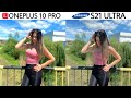 Oneplus 10 Pro vs Samsung Galaxy S21 Ultra Camera Test