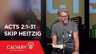 Acts 2:1-31 - Skip Heitzig