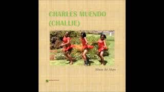 CHARLES MUENDO (CHALLIE) - Mbesa Syi Muyo