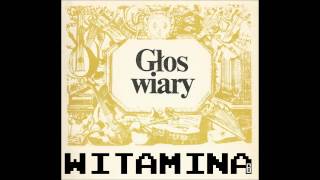 witAminA - Cudny Niebios Królu - nr 15 Głos Wiary