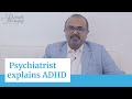 Psychiatrist Explains ADHD | What is ADHD? | How to treat ADHD