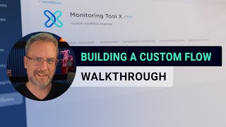 Building A Custom Flow - xMatters Support