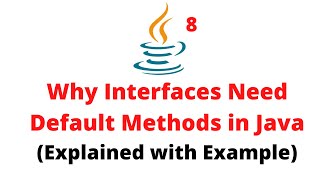 Why Interfaces Need Default Methods in Java | Explained with Example