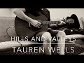 Hills and Valleys- Tauren Wells (Guitar Instrumental)