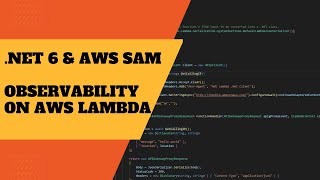 Observability with .NET 6 and AWS Lambda
