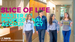 Slice of Life: Master of Professional Accountancy - UC Davis Graduate School of Management