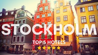 Top 5 Recommended Hotels In  Stockholm | Best Hotels In Stockholm