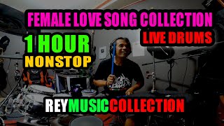 1HOUR NONSTOP FEMALE LOVE SONG COLLECTION BY REY MUSIC COLLECTION DRUM COVER