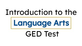 GED Basics: Language Arts Test Overview