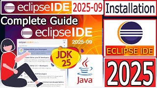 How to install Eclipse IDE 2025-09 with Java JDK 25 on Windows 11 [ 2025 Update ] Java Programming