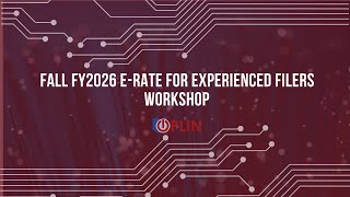 Fall FY2026 E-Rate for Experienced Filers Workshop