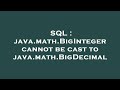SQL : java.math.BigInteger cannot be cast to java.math.BigDecimal