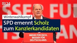 Winterwahlkampf: SPD ernennt Scholz zum Kanzlerkandidaten | BR24