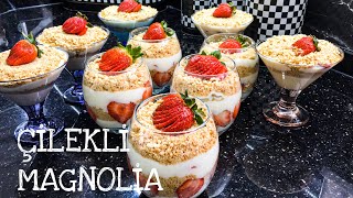 🍓ÇİLEKLİ MAGNOLİA🍓/LEZZETİYLE BÜYÜLEYEN BİR TATLI/Bugün Ne Pişirsem?