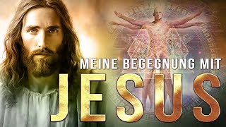 Meine Begegnung mit Jesus