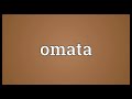 omata meaning