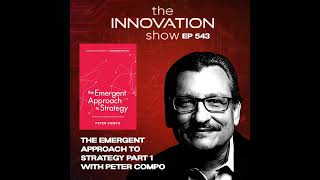 Peter Compo Part 1 - The Emergent Approach to Strategy: