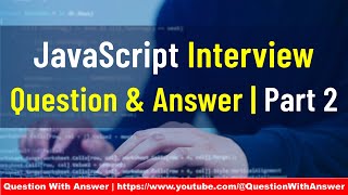 JavaScript Interview Questions & Answer | Part 2 #interview #interviewquestions #javascript