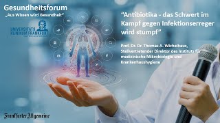 Antibiotika – das Schwert im Kampf gegen Infektionserreger wird stumpf